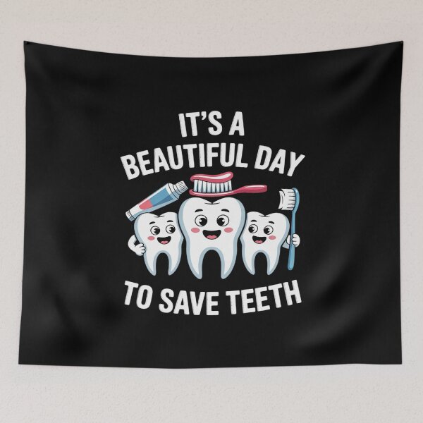 Item preview, Dentist It's a Beautiful Day to Save Teeth Dental designed and sold by THagBlue.