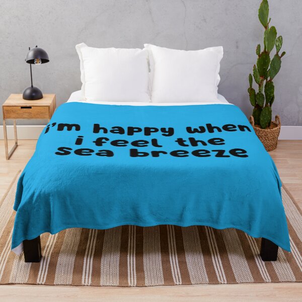 Item preview, I'm Happy When I Feel The Sea Breeze designed and sold by glowdesigns.