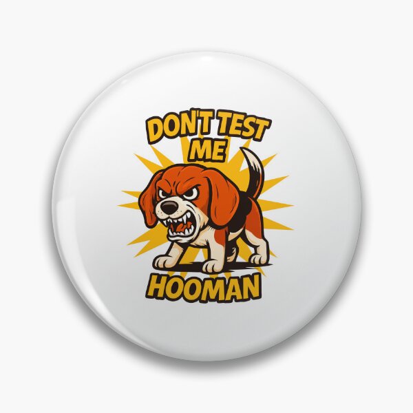 Item preview, Furious Beagle Humor Beagle shouting “Don’t Test Me Hooman” designed and sold by Tong4130.