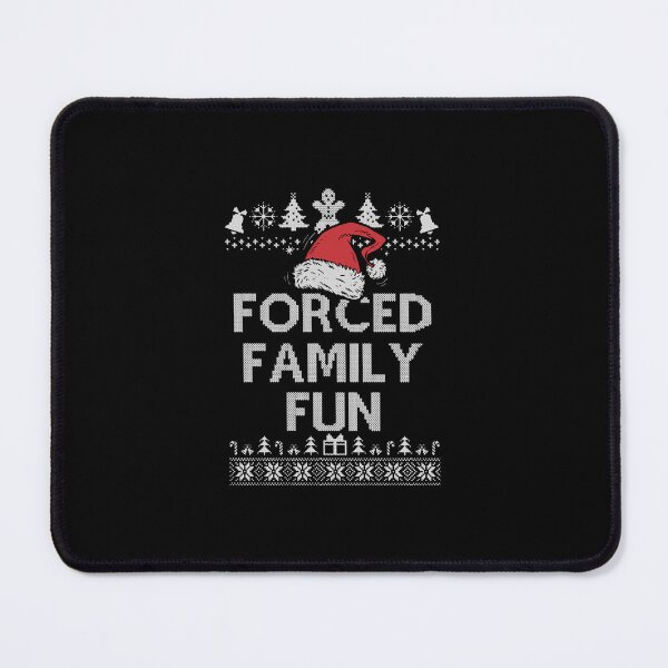 Item preview, Forced Family Fun Sarcastic Adult Christmas Even designed and sold by saragraya.