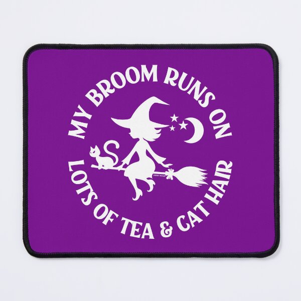 Item preview, My Broom Runs on Lots of Tea and Cat Hair Cheeky Witch® designed and sold by cheekywitch.