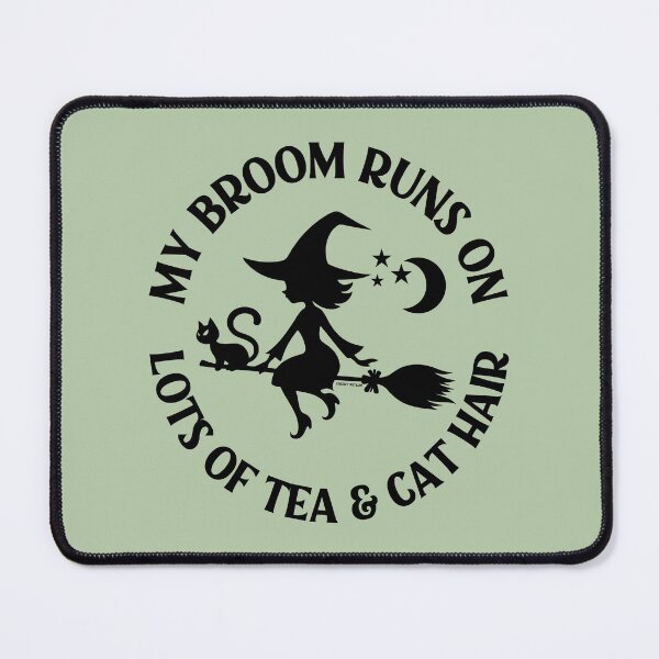 Item preview, My Broom Runs on Lots of Tea and Cat Hair Cheeky Witch® designed and sold by cheekywitch.
