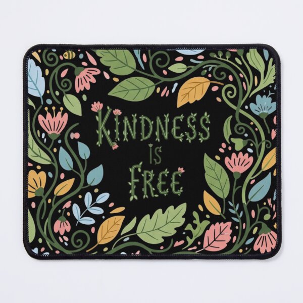 Item preview, Kindness is Free — Nature Inspired Positive Art designed and sold by Chroma Dreams .