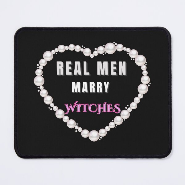 Item preview, Real Men Marry Witches - Bold Feminine Design designed and sold by ELIACREATIONS.