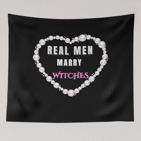 Item preview, Real Men Marry Witches - Bold Feminine Design designed and sold by ELIACREATIONS.