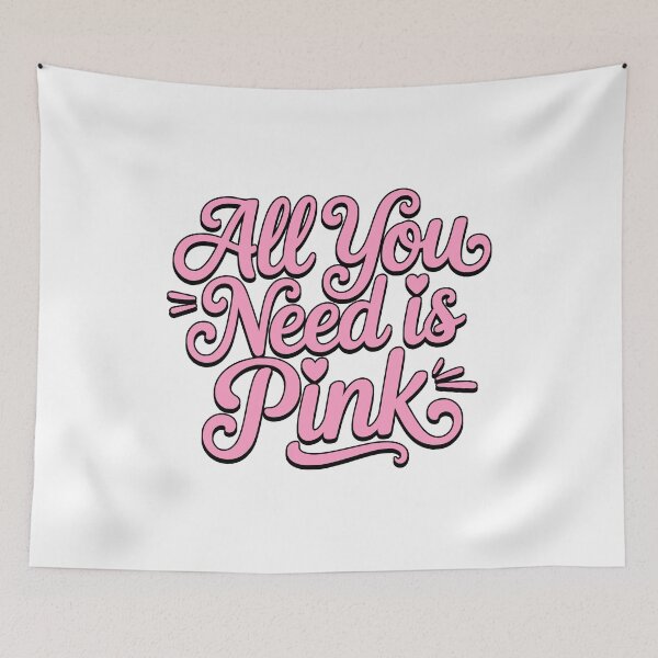 Item preview, All You Need Is Pink! Pink Girly designed and sold by PMCreative.