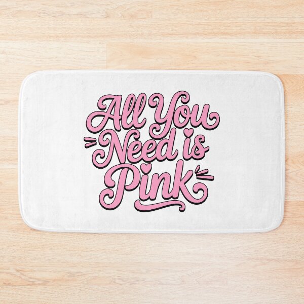Item preview, All You Need Is Pink! Pink Girly designed and sold by PMCreative.