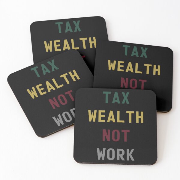 Item preview, Tax Wealth Not Work designed and sold by mythandframe.