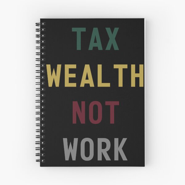 Item preview, Tax Wealth Not Work designed and sold by mythandframe.