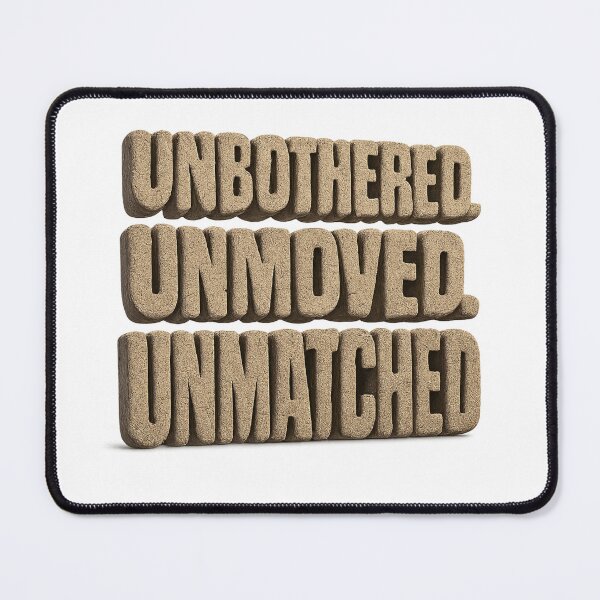Item preview, Unbothered. Unmoved. Unmatched. designed and sold by Bellassi.