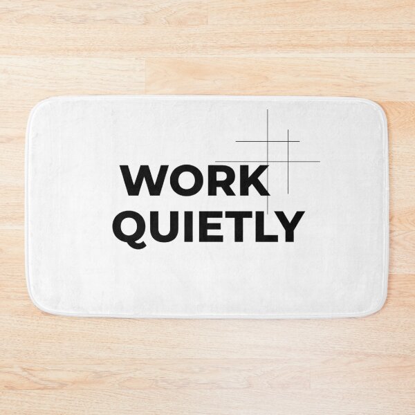 Item preview, WORK QUIETLY – Minimal Motivation Quote Design designed and sold by Happyfreedom.
