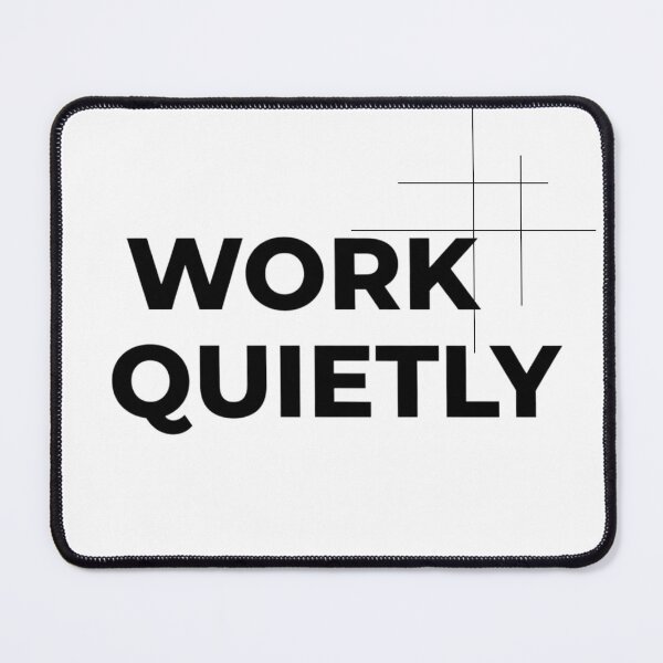Item preview, WORK QUIETLY – Minimal Motivation Quote Design designed and sold by Happyfreedom.