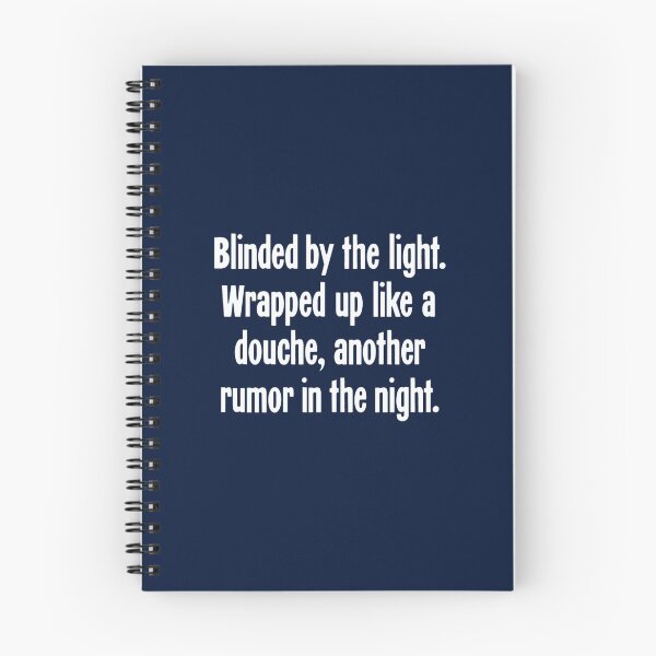Item preview, Blinded By the Light. Wrapped Up Like A Douche, Another Rumor In the Night. designed and sold by LakeviewCo.