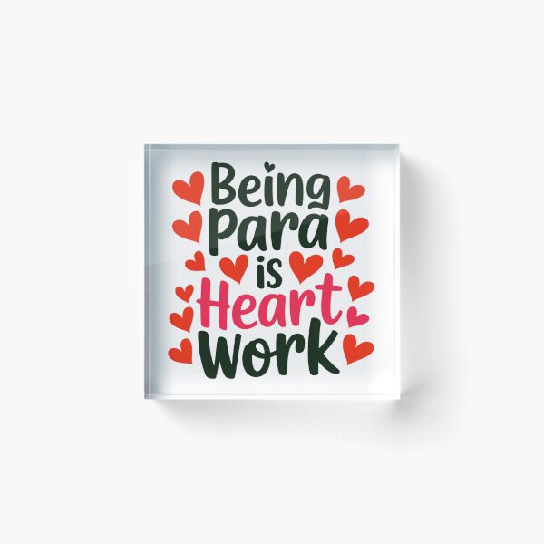 Item preview,  Being Para Is Heart Work is a gift idea for special teacher designed and sold by ketkacreations.