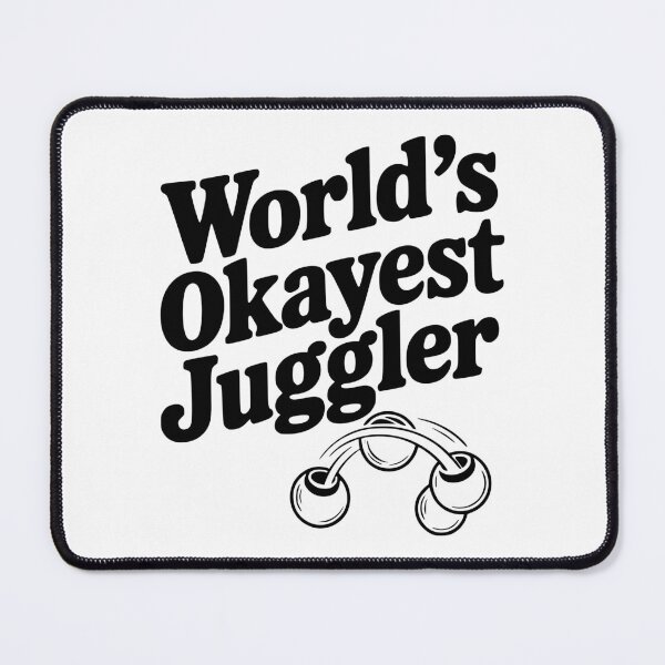 Item preview, World’s Okayest Juggler designed and sold by Frank Ring.