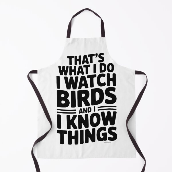 Item preview, That’s What I Do I Watch Birds and I Know Things designed and sold by Frank Ring.