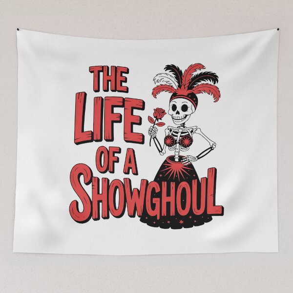 Item preview, The Life of a Showghoul Funny Skeleton Halloween designed and sold by BakeryDozen.