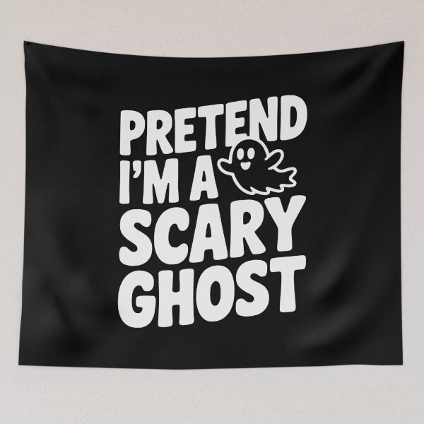 Item preview, Pretend I’m a Scary Ghost designed and sold by Frank Ring.