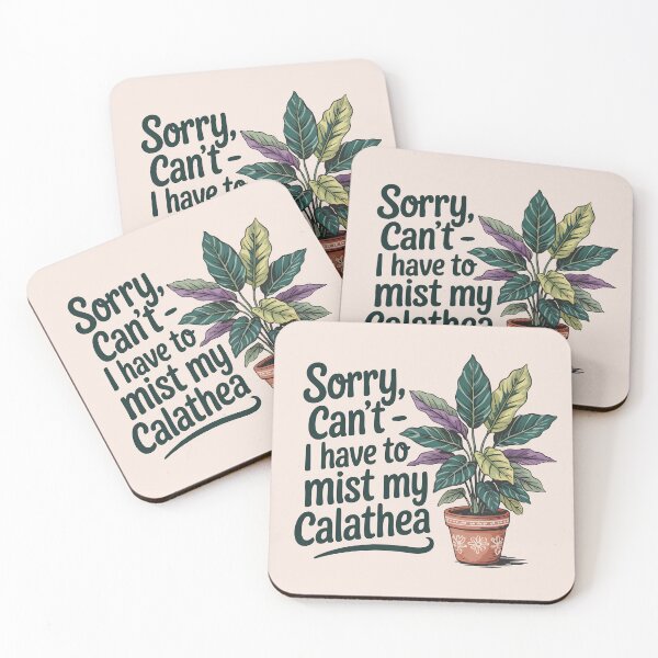 Item preview, Sorry, Can’t – I Have to Mist My Calathea designed and sold by Jollys-ArtShop.