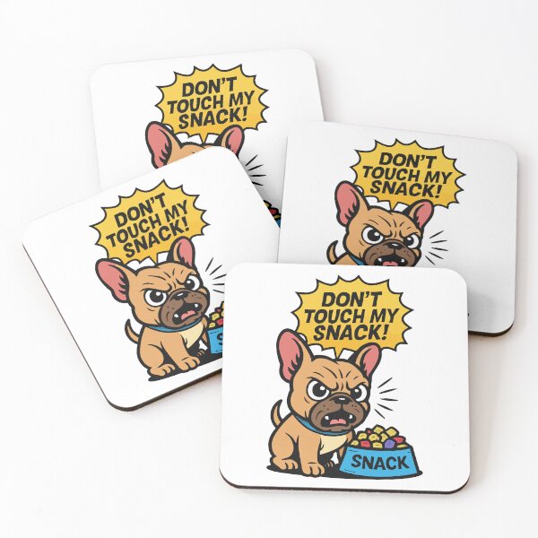 Item preview, French bulldog shouting “Don’t Touch My Snack!” comic humor style designed and sold by Tong4130.