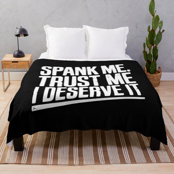 Item preview, Spank Me Trust Me I Deserve It designed and sold by Frank Ring.