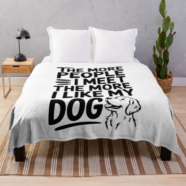 Item preview, The More People I Meet The More I Like My Dog designed and sold by Frank Ring.