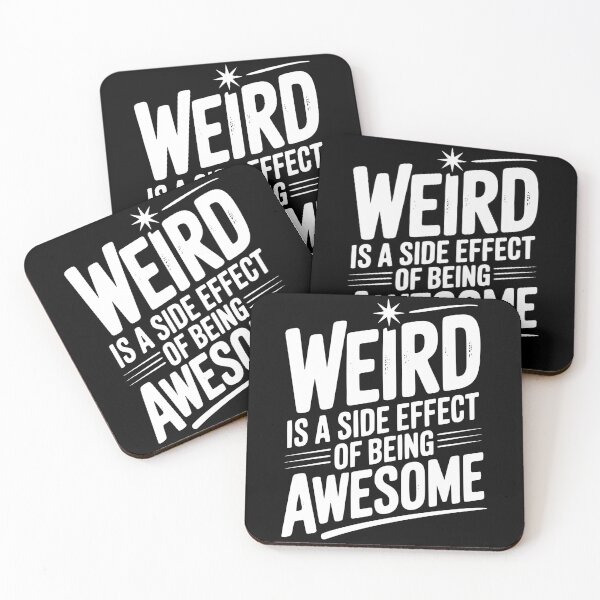 Item preview, Weird is a Side Effect of Being Awesome designed and sold by Frank Ring.