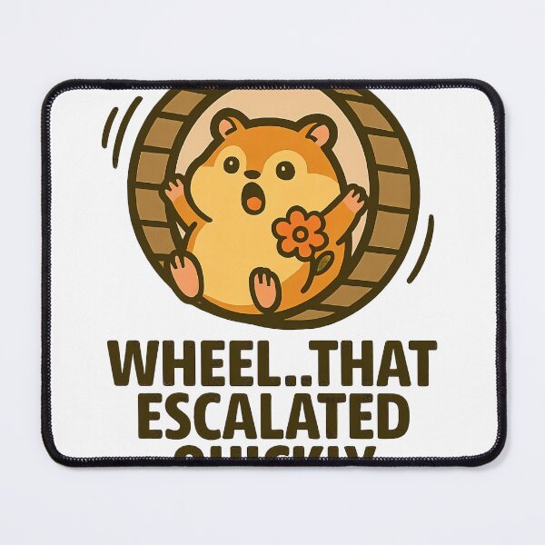 Item preview, Silly Hamster – Wheel… That Escalated Quickly – Funny Hamster Art – Comic Animal Theme designed and sold by Sjshaggy.