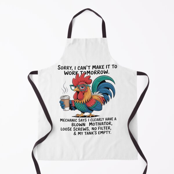 Item preview, Rooster Sorry I Can'T Make It To Work Tomorrow Mechanic Says designed and sold by Patricsselin.