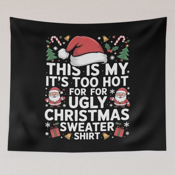 Item preview, This Is My It'S Too Hot For Ugly Christmas designed and sold by Patricsselin.
