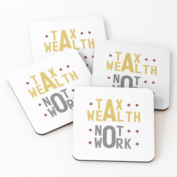 Item preview, Tax Wealth Not Work designed and sold by mythandframe.