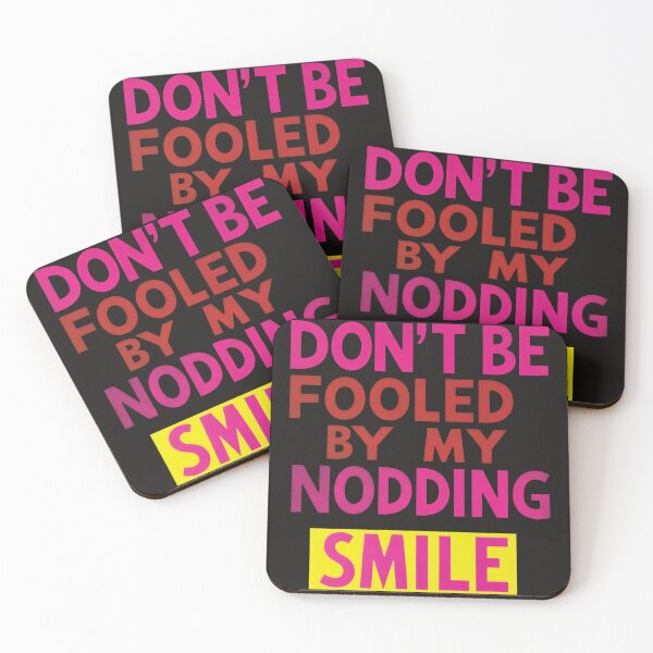 Item preview, DON'T BE FOOLED BY MY NODDING SMILE designed and sold by NickWhittleArt.