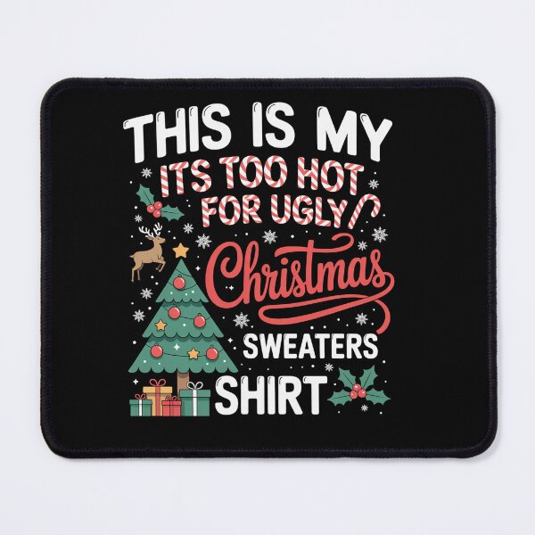 Item preview, This Is My It'S Too Hot For Ugly Christmas designed and sold by Patricsselin.