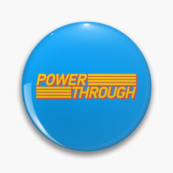 Item preview, Power Through designed and sold by Daniel J. Carville.