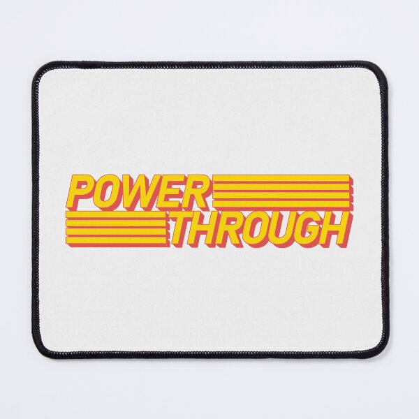 Item preview, Power Through designed and sold by Daniel J. Carville.