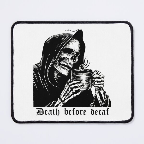 Item preview, Death before decaf designed and sold by obstinator.