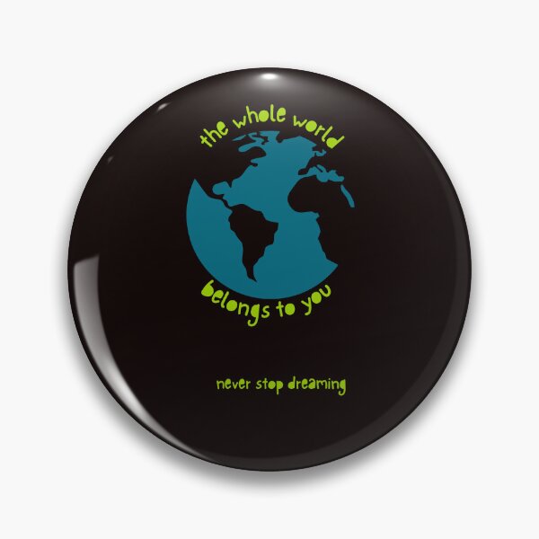 Item preview, "The Whole World Belongs To You – Never Stop Dreaming" motivational gifts designed and sold by Nikoverse.