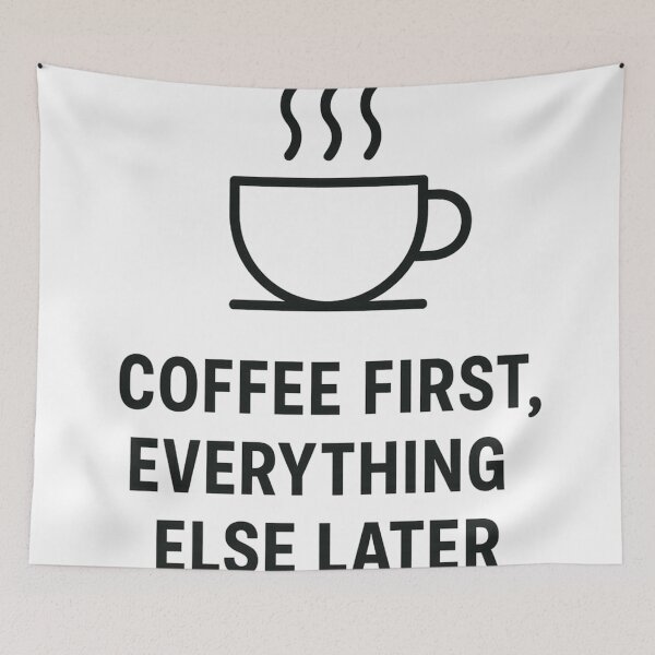 Item preview, Coffee first, everything else later designed and sold by Iail Ioa.