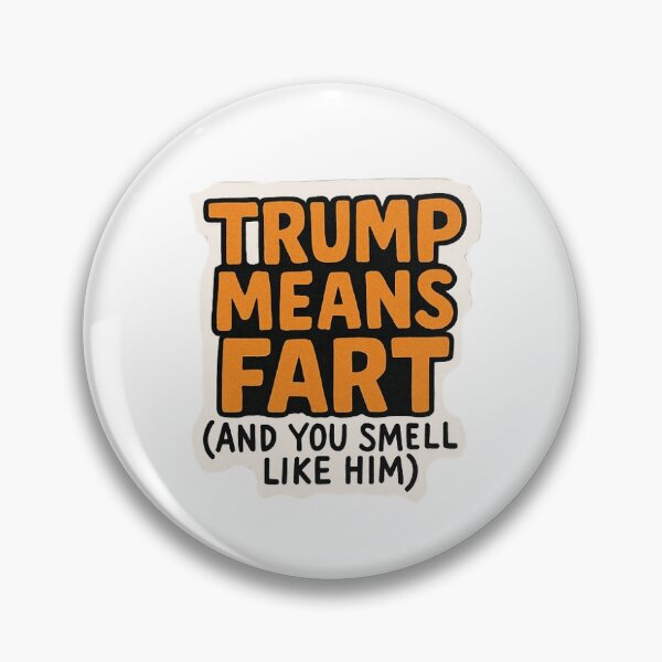 Item preview, Trump means Fart designed and sold by Daly-Doodles.