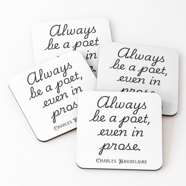 Item preview,  Copy Of Charles Pierre Baudelaire Always Be A Poet Even In Prose. designed and sold by alion-manne.