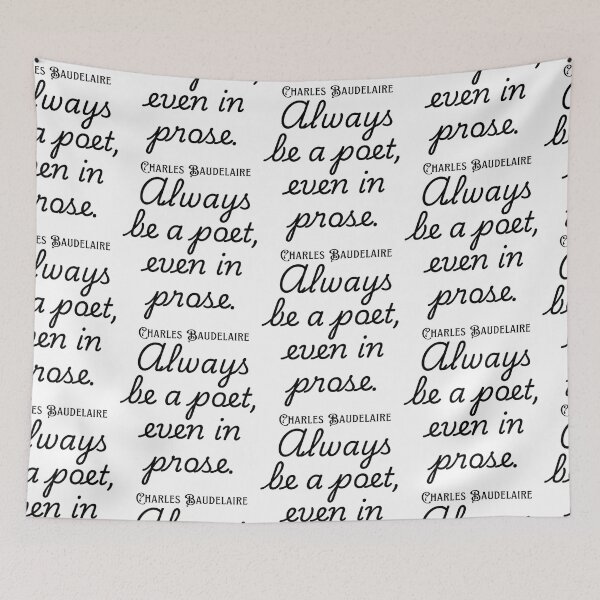 Item preview,  Copy Of Charles Pierre Baudelaire Always Be A Poet Even In Prose. designed and sold by alion-manne.