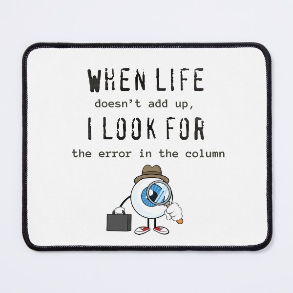 Item preview, Funny Accountant Shirt & Mug – When Life Doesn’t Add Up I Look for the Error in the Column designed and sold by BrewtifulMugs.