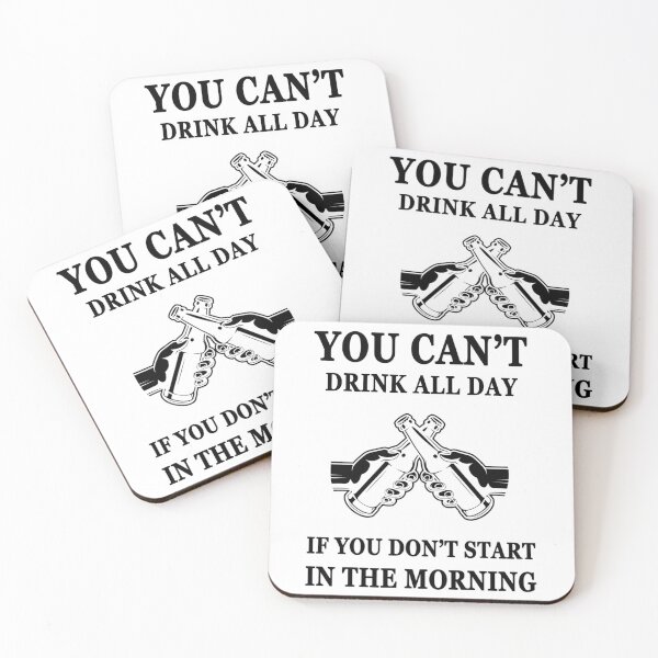 Item preview,  Cant Drink All Day If You Don'T Start In The Morning designed and sold by wilfre-dgill.