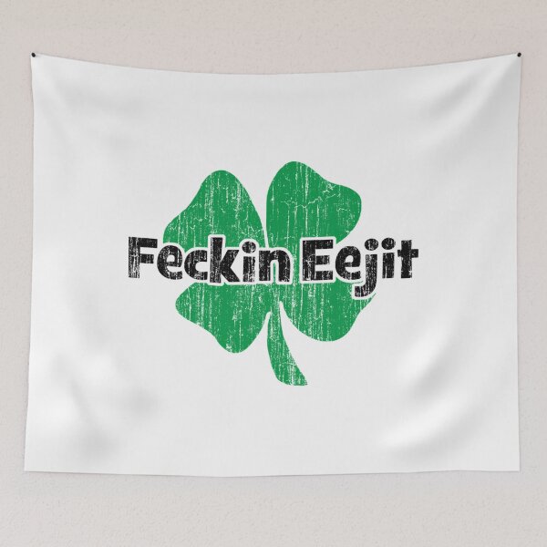 Item preview,  Feckin Eejit designed and sold by wilfre-dgill.