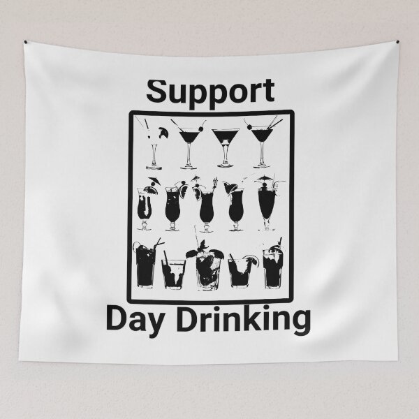 Item preview,  Support Day Drinking designed and sold by wilfre-dgill.