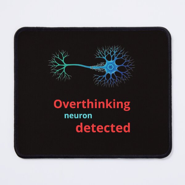 Item preview, Overthinking Neuron Detected – Funny Brain Science Design designed and sold by Tadeusz1.