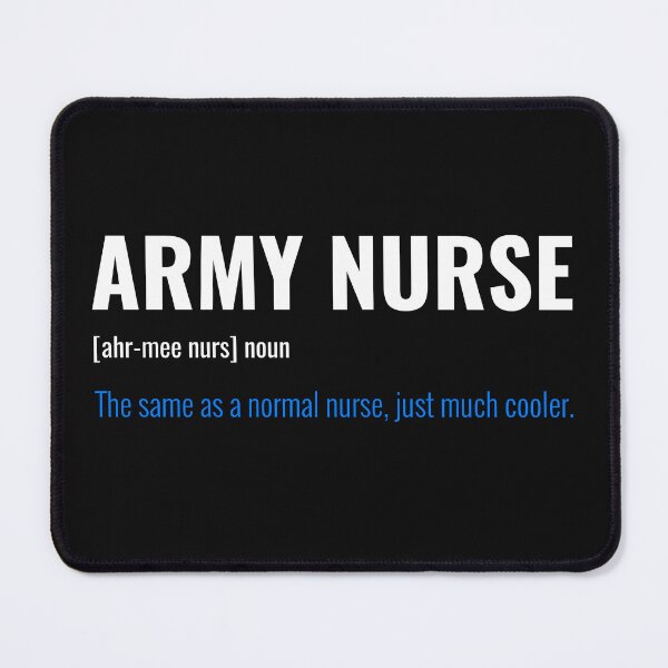 Item preview, ARMY NURSE: The same as a normal nurse, just much cooler. designed and sold by SRGTees.