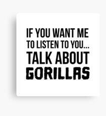 Talk About Gorillas Canvas Print