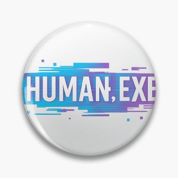 Item preview, HUMAN.EXE designed and sold by Ordinarytees.