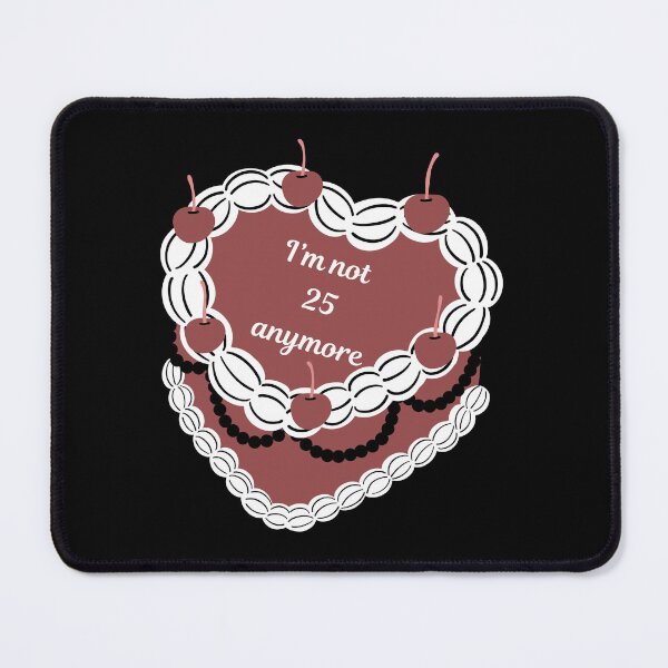 Item preview, I'm not 25 anymore designed and sold by serenebookworm.